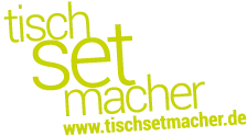 Tischsetmacher